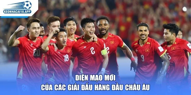Diện mạo mới của các giải đấu hàng đầu châu Âu