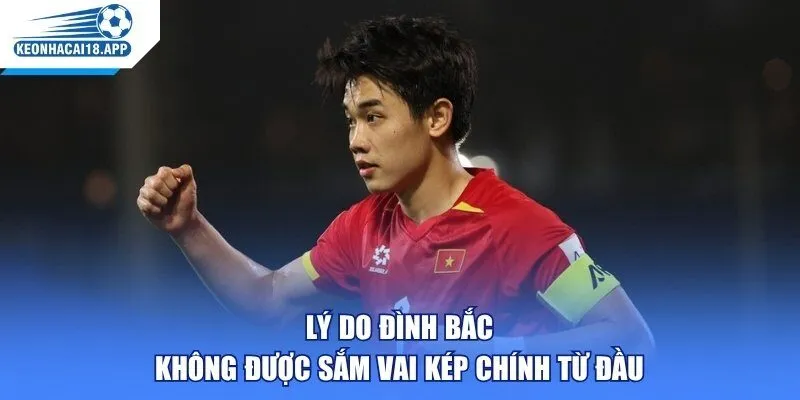 Lý do Đình Bắc không được sắm vai kép chính từ đầu